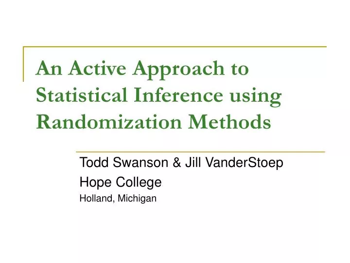an active approach to statistical inference using randomization methods
