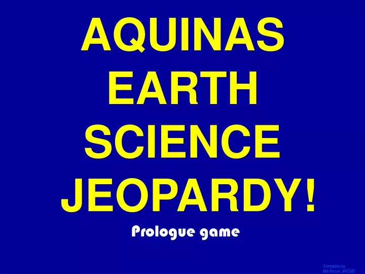 aquinas earth science jeopardy
