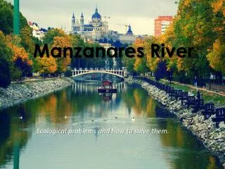 Manzanares R iver