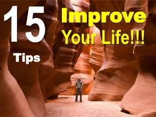 Improve Your Life!!!
