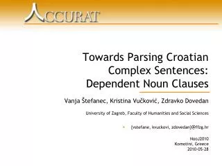 Towards Parsing Croatian Complex Sentences: Dependent Noun Clauses