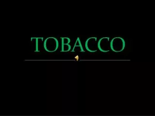 TOBACCO