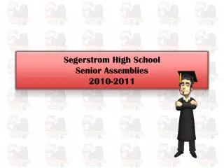 Segerstrom High School Senior Assemblies 2010-2011