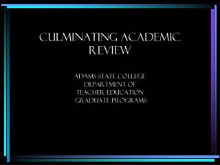 Culminating Academic Review