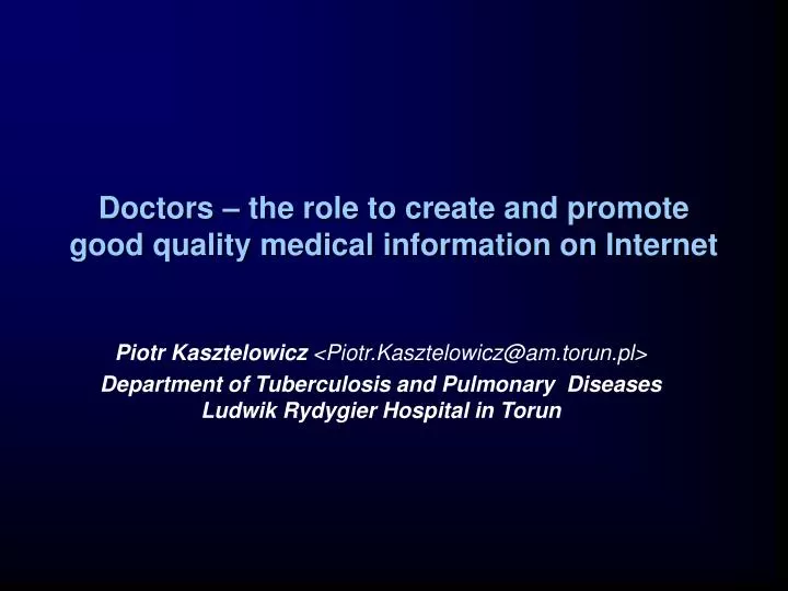 doctors the role to create and promote good quality medical information on internet