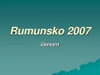 rumunsko 2007