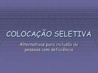 coloca o seletiva