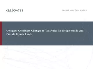 Congress Considers Changes to Tax Rules for Hedge Funds and Private Equity Funds