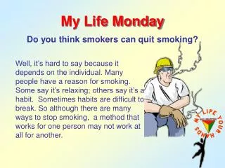 Do you think smokers can quit smoking?