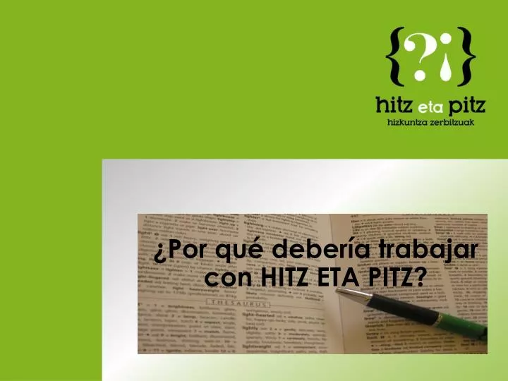 por qu deber a trabajar con hitz eta pitz