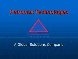 Petromax Technologies