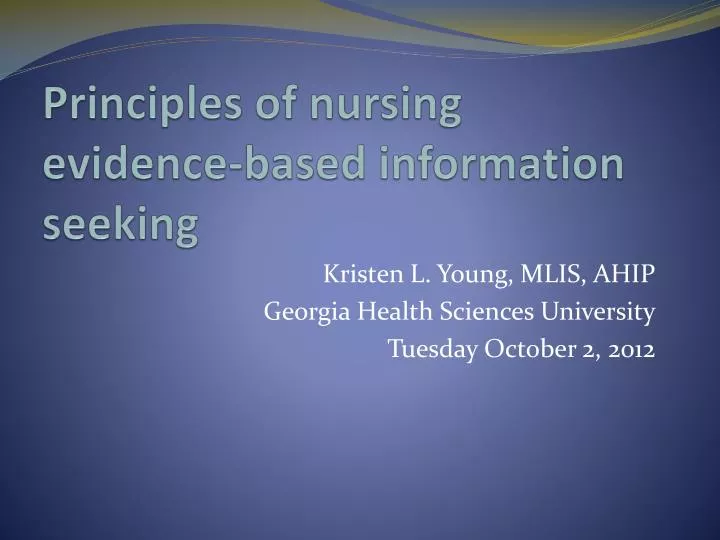 principles of nursing evidence based information seeking