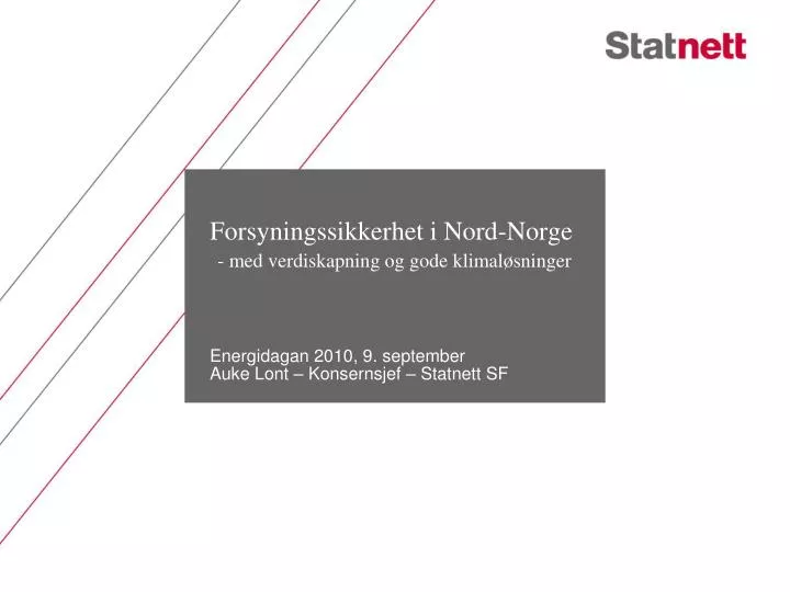 forsyningssikkerhet i nord norge med verdiskapning og gode klimal sninger