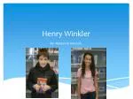 Henry W inkler - slide 1