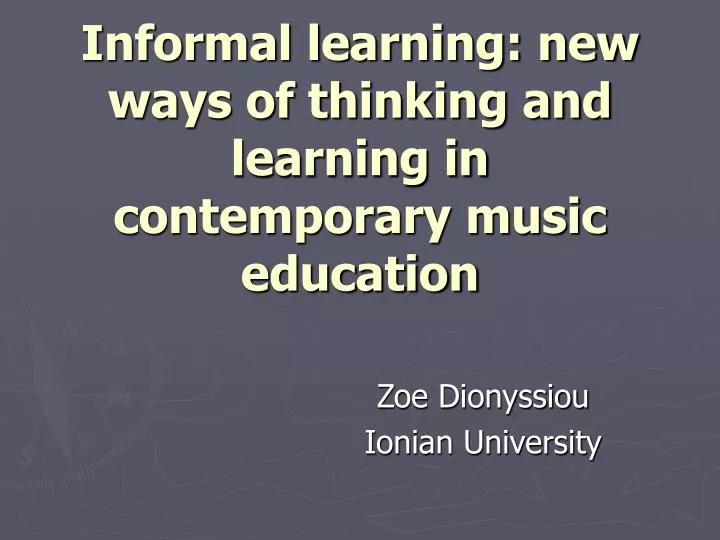 informal learning new ways of thinking and learning in contemporary music education