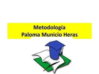 metodolog a paloma municio heras