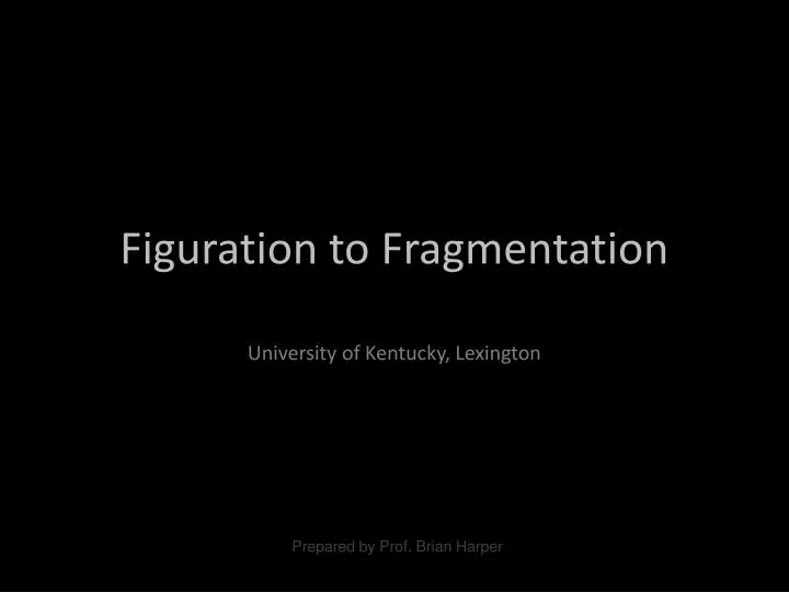 figuration to fragmentation