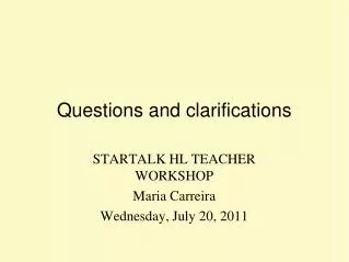 Questions and clarifications