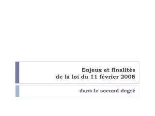 enjeux et finalit s de la loi du 11 f vrier 2005