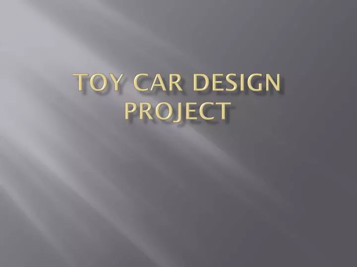 toy car design project