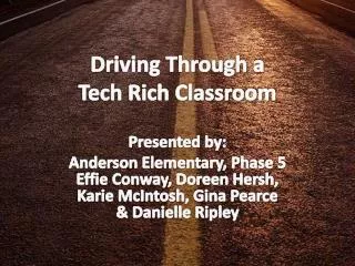 Driving Through a Tech Rich Classroom