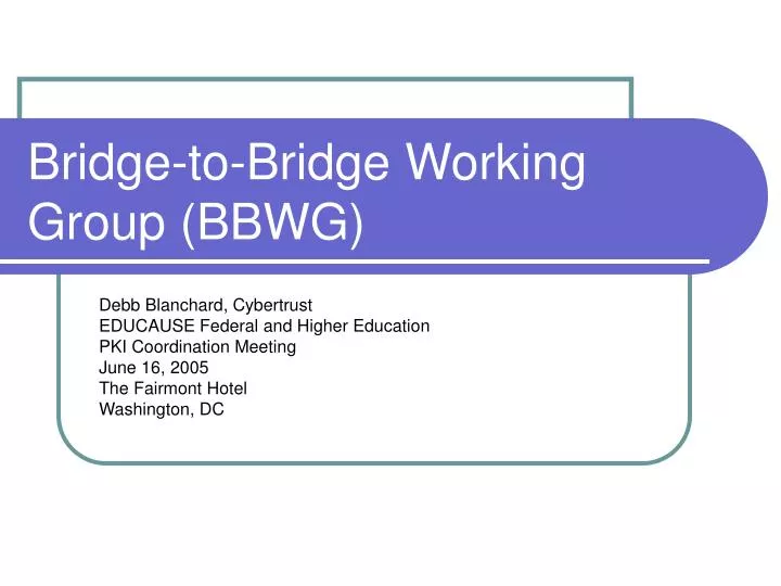 bridge to bridge working group bbwg