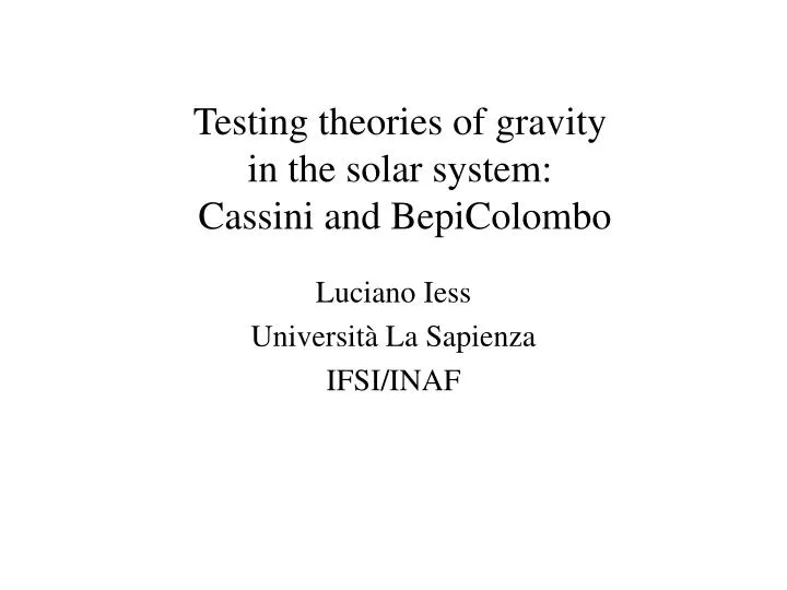 testing theories of gravity in the solar system cassini and bepicolombo