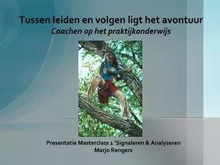 tussen leiden en volgen ligt het avontuur coachen op het praktijkonderwijs