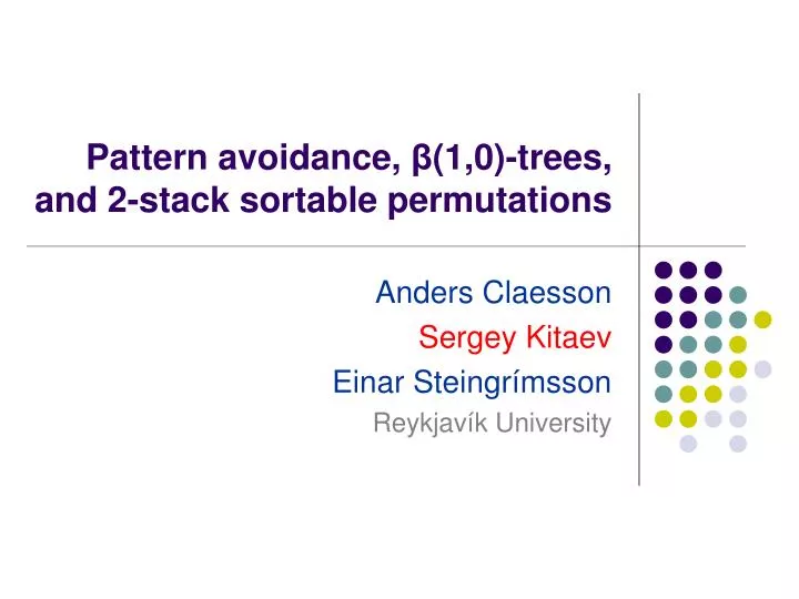 pattern avoidance 1 0 trees and 2 stack sortable permutations