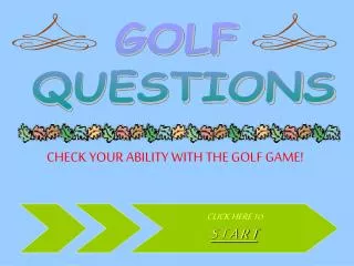 GOLF QUESTIONS