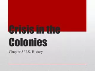 Crisis in the Colonies