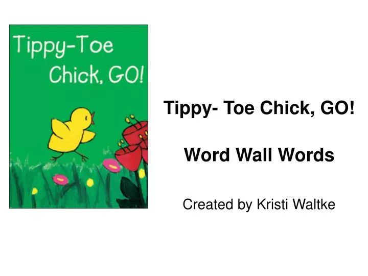 tippy toe chick go word wall words created by kristi waltke