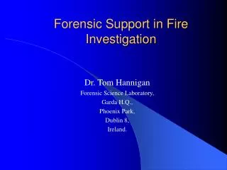 Forensic Support in Fire Investigation
