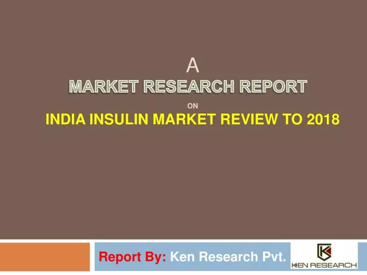 a on india insulin market review to 2018