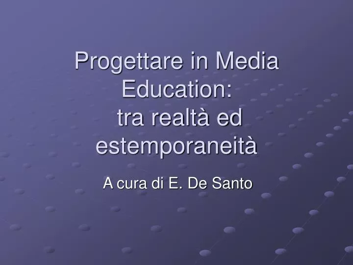 progettare in media education tra realt ed estemporaneit