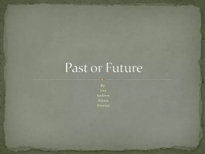 past or future