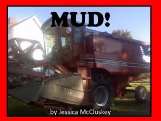 MUD! by Jessica McCluskey