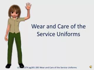 Wear and Care of the Service Uniforms