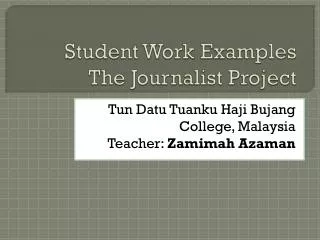 Student Work Examples The Journalist Project