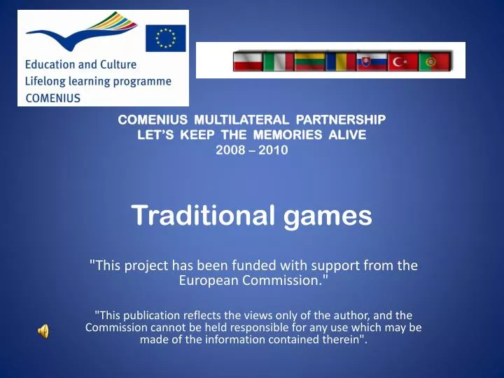 comenius multilateral partnership let s keep the memories alive 2008 2010 traditional games