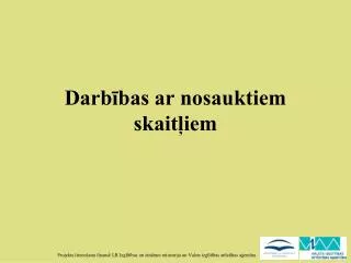 darb bas ar nosauktiem skait iem