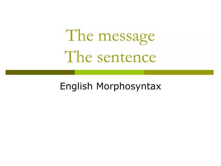 the message the sentence