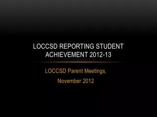 LOCCSD Reporting Student Achievement 2012-13