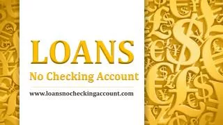 No Checking Account loans- Qucik Advanced Form $100-$1000
