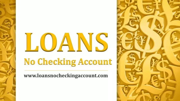 loans no checking account