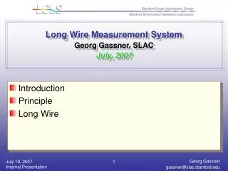 Long Wire Measurement System Georg Gassner, SLAC July, 2007