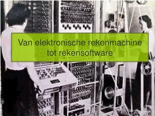 van elektronische rekenmachine tot rekensoftware