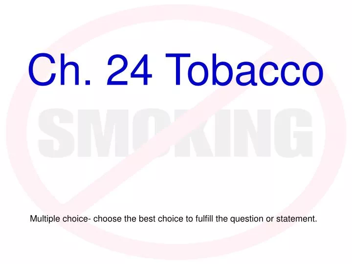 ch 24 tobacco