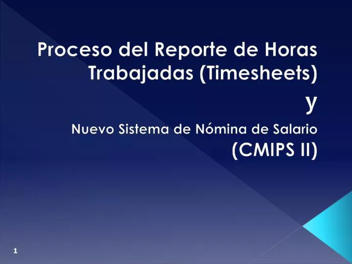 proceso del reporte de horas trabajadas timesheets y nuevo sistema de n mina de salario cmips ii