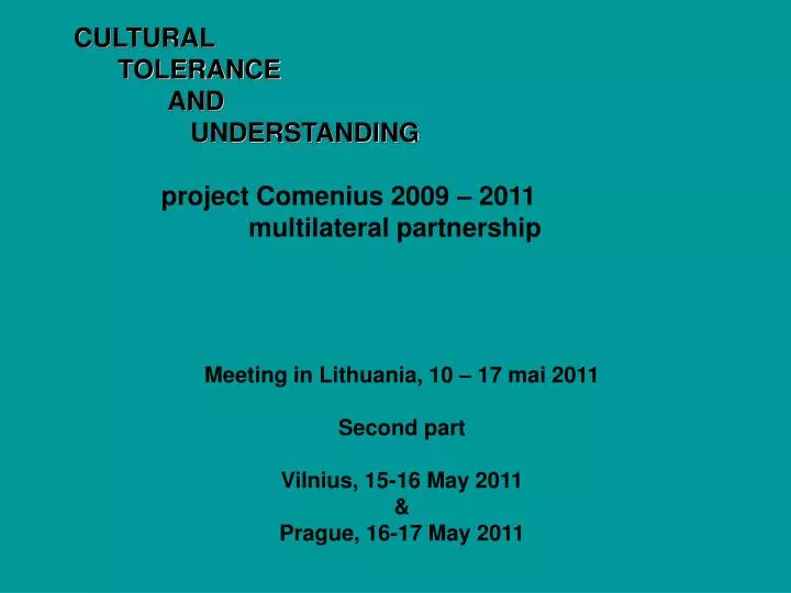meeting i n lithuania 10 17 mai 2011 second part vilnius 15 16 may 2011 prague 16 17 may 2011